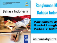 Rangkuman Materi Bahasa Indonesia Kelas 7 Semester 1 dan 2 K13 Lengkap