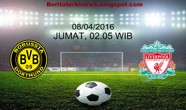 Prediksi Borussia Dortmund vs Liverpool 08/04/2016