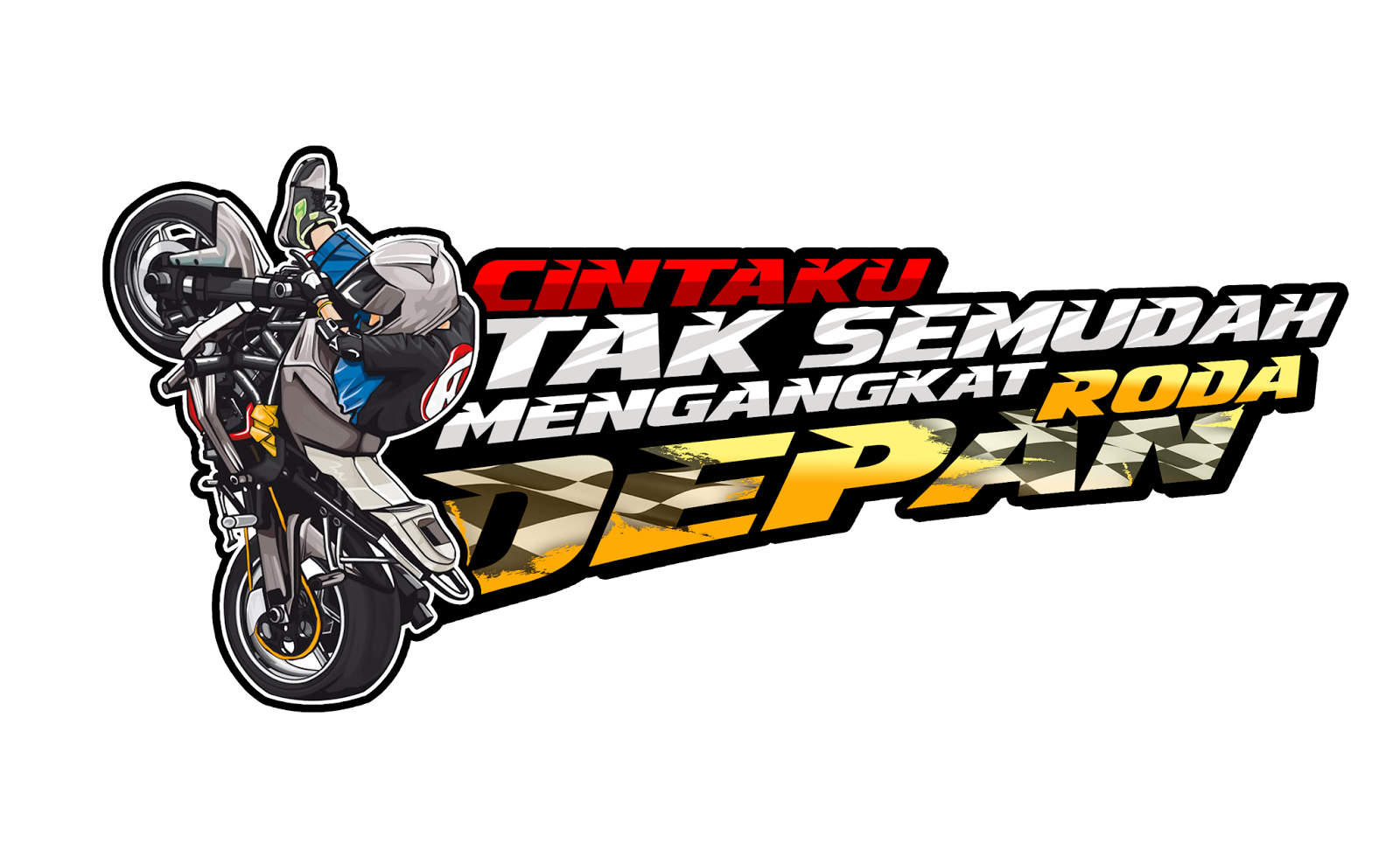  Stiker  Keren  Cintaku Tak Semudah Mengangkat Roda Depan 