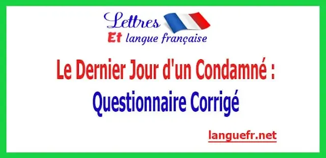 Le-Dernier-Jour-d'un-Condamné-questionnaire-corrigé