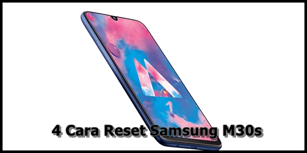 Cara Reset Samsung M30s