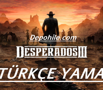 Desperados 3 PC Türkçe Yama İndir Güncel Sürüm 2022