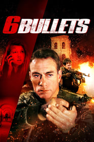 Six Bullets 2012 Film Complet en Francais