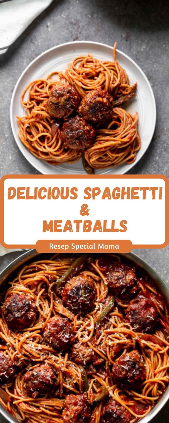 DELICIOUS SPAGHETTI & MEATBALLS