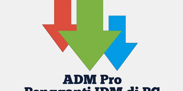ADM Pro Full APK Pengganti IDM di Komputer Download di Android