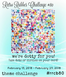 http://www.retrorubberchallengeblog.com/my-blog/2018/02/challenge-80-dotty-for-you.html