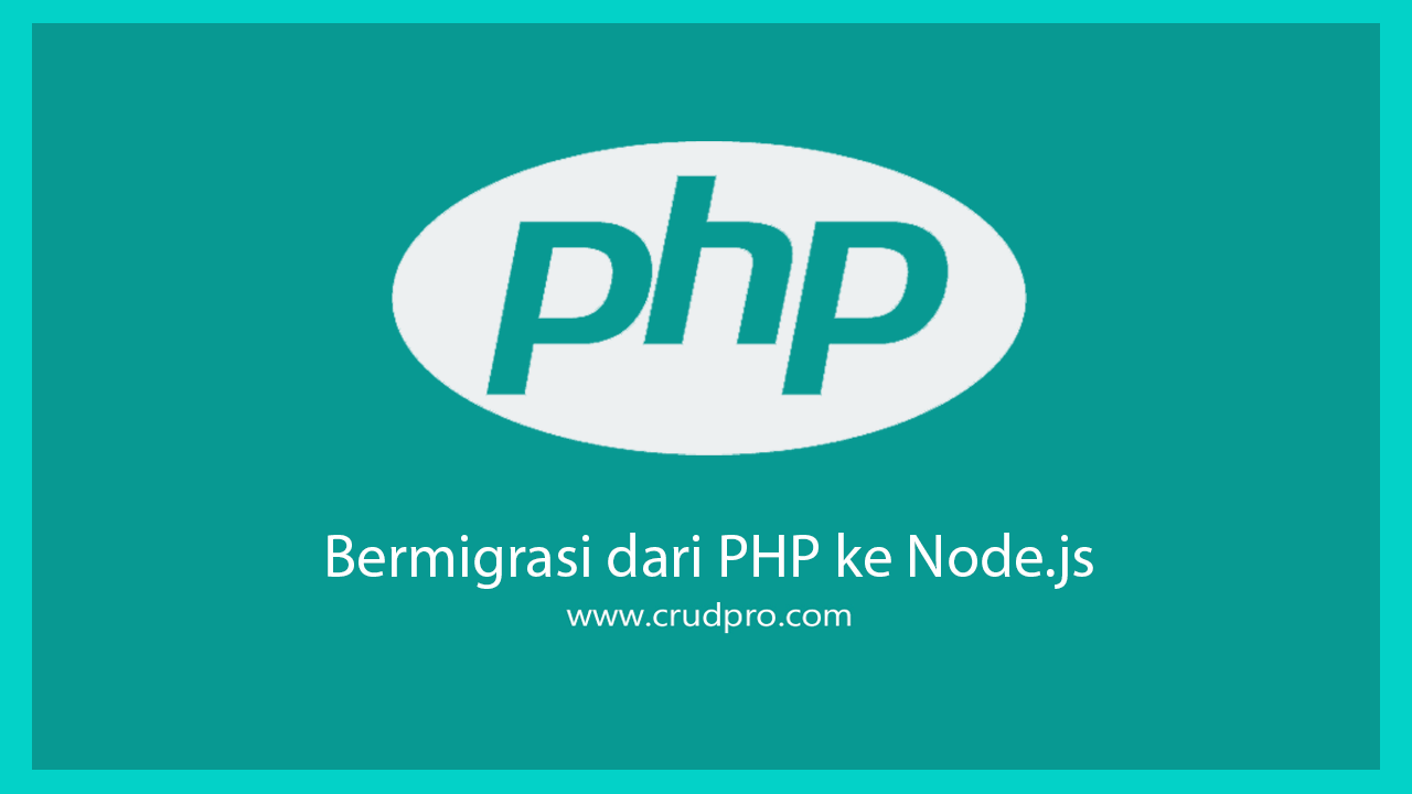 Bermigrasi dari PHP ke Node.js