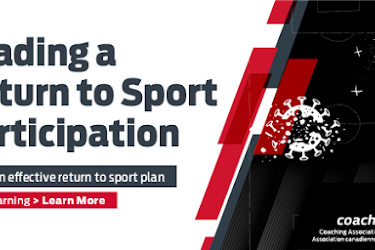 New Coaches Association of Canada Free eLearning Module Offered: Leading a Return to Sport Participation