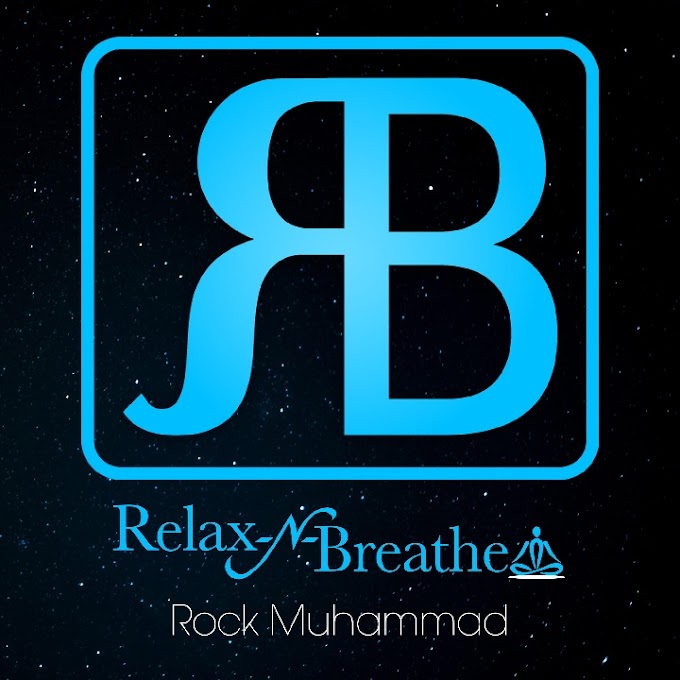 (Audio & Video) Rock Muhammad – Relax-N-Breathe 