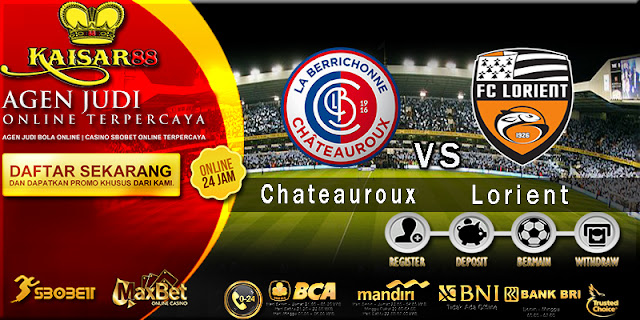 Prediksi Bola Jitu Chateauroux vs Lorient 7 Agustus 2018