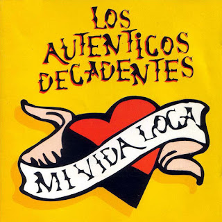 Los Auténticos Decadentes “Mi vida Loca” 1995 Argentina Pop Rock,Cumbia,Latin (Los 100 Mejores Albumes Del Rock Argentino Rolling Stone)