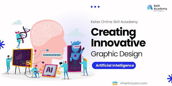 Review Kelas Online Skill Academy  AI for Creating Innovative Graphic Design  Menciptakan Karya Seni Terobosan