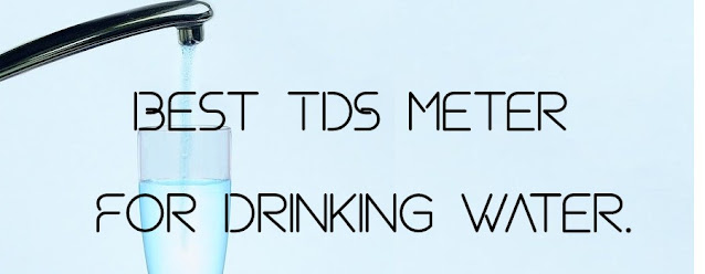 Best TDS Meter for Drinking Water