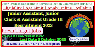 UPSSSC Junior Assistant, Junior Clerk & Assistant Grade III Recruitment 2023