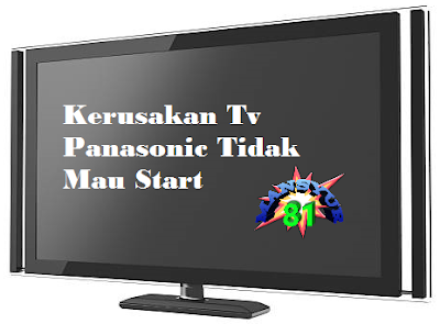 Tv Panasonic Tidak Mau Start