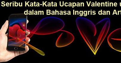 Seribu Kata Kata  Ucapan Valentine untuk Pacar  dalam  Bahasa  