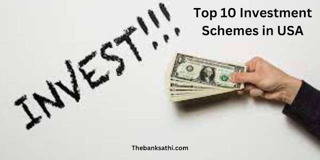 Top 10 Investment Schemes in USA: Exploring the Best Saving Schemes in USA