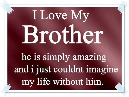 One Line Love Quotes for Cute Brother, Quotes About Brother, Brotherly Quotes And Sibling Sayings