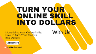 Monetizing Your Online Skills: How to Turn Your Talents into Dollars