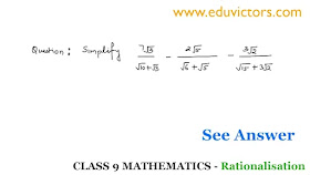 CBSE Class 9 - Maths - Real Numbers - Problems on Rationalisation (Part-5)(#eduvictors)(#class9Maths)(#Class9RealNumbers)