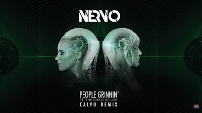 NERVO - People Grinnin' Ft. The Child Of Lov (CALVO Remix)