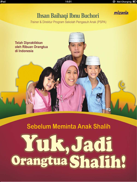 Yuk, Jadi Orangtua Shalih, Ihsan Baihaqi Ibnu Buchori