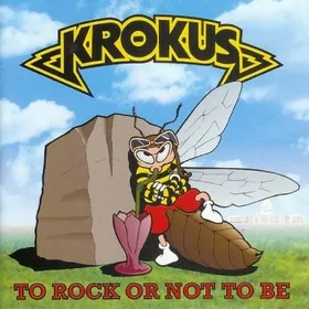 Krokus-2003-To-Rock-or-Not-to-Be-mp3