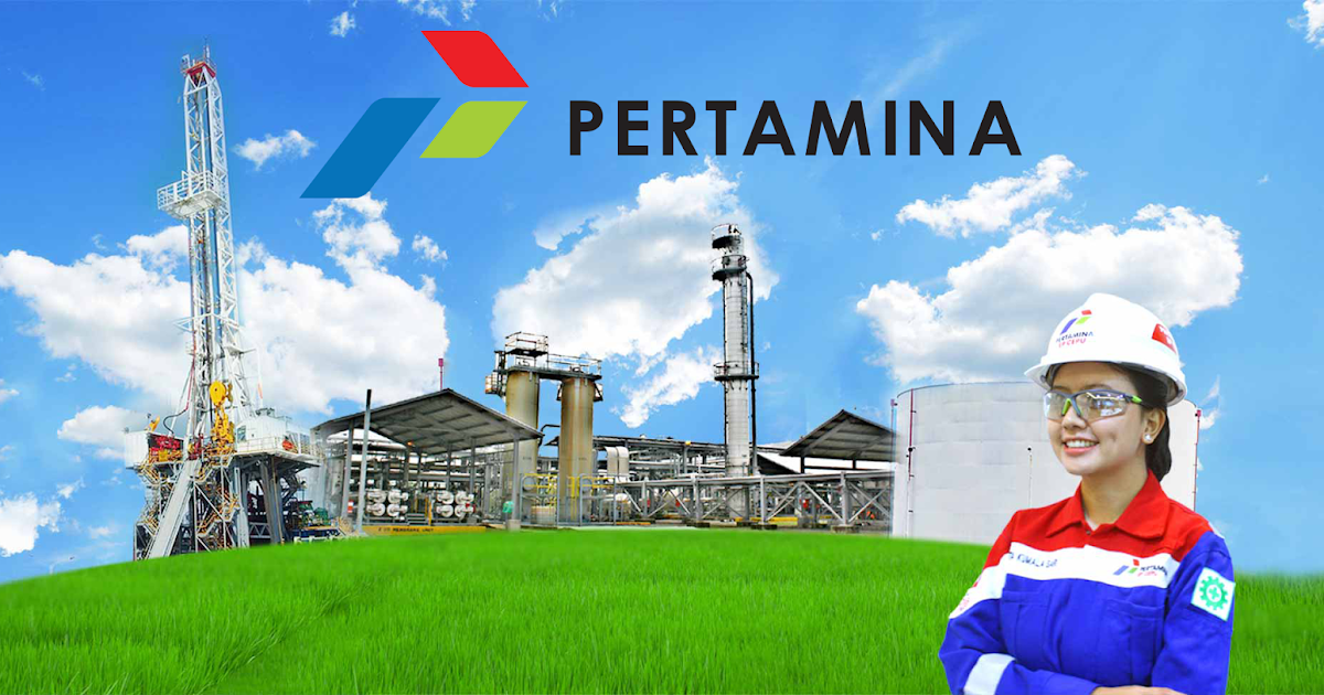 Lowongan Kerja Pertamina Untuk Lulusan SMA/SMK/D3/S1 Bulan 