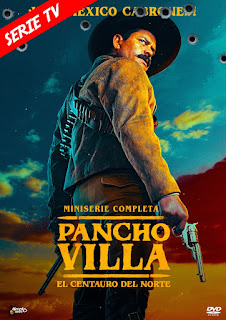 PANCHO VILLA – EL CENTAURO DEL NORTE – TEMPORADA 1 – DVD-5 – LATINO – 2023 – (VIP)