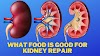 What Is Food Good For Kidney Repair