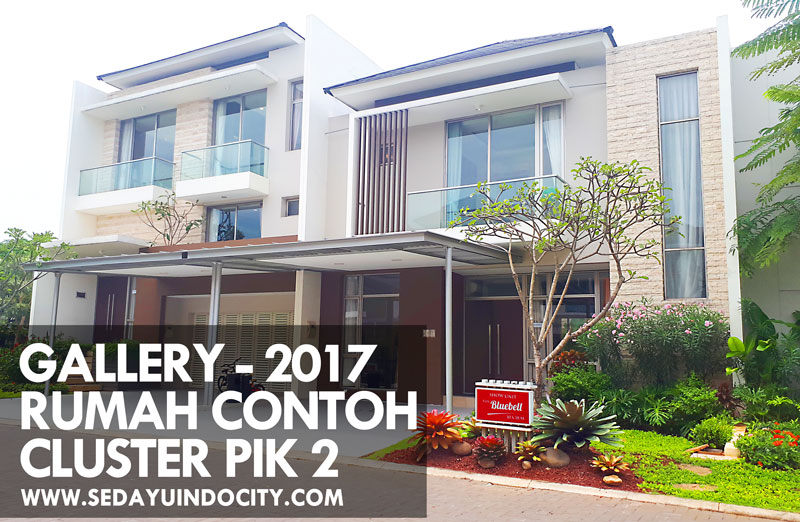  RUMAH  CONTOH PIK  2  FOTO UPDATED 2022 PIK  2  SEDAYU 