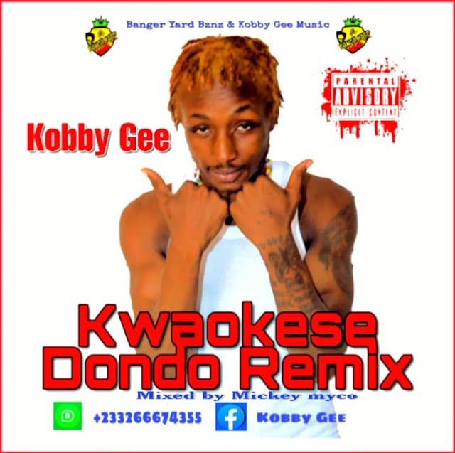 Kobby-Gee-Dondo-Refix-(Original By Kwaokese).Mixed & Mastered By MickeyMyco.