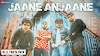 Jaane Anjaane New Song Lyrics in English-Danish Jaitly-Ravator