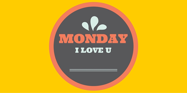 i love monday