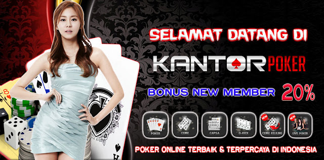 KANTORPOKER.NET AGEN JUDI POKER DAN DOMINO ONLINE INDONESIA