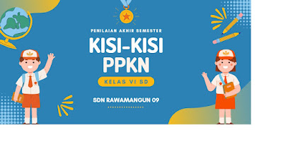 Kisi Kisi Soal PAS PPKN Semester 1 Kelas VI (6) 2022/2023