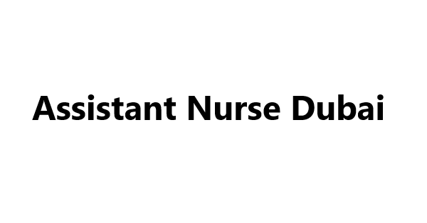 Assistant Nurse Dubai