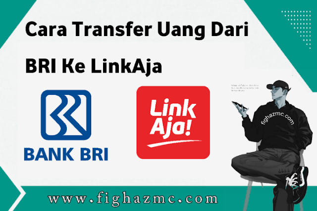 2 Cara Transfer Uang Dari BRI ke LinkAja