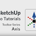17- SketchUp Training Series: Axes tool