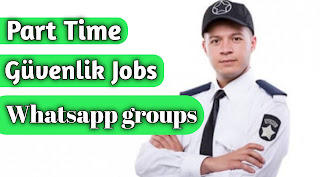 Part Time Güvenlik  Jobs WhatsApp group link