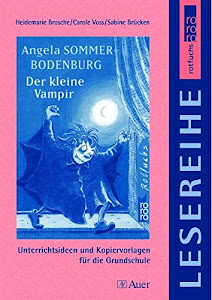 Angela Sommer-Bodenburg: Der kleine Vampir: Unterrichtshilfen und Kopiervorlagen für die Grundschule, rororo rotfuchs Lesereihe (3. und 4. Klasse)