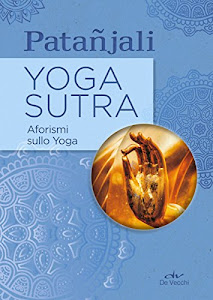 Yoga sutra. Aforismi sullo Yoga