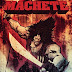 "Machete" Comic-Book Series Is Coming