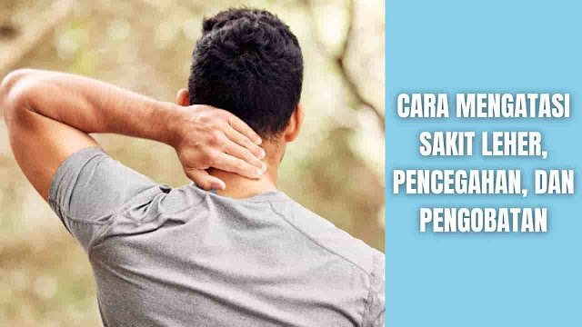 Cara Mengatasi Sakit Leher, Pencegahan, dan Pengobatan | Kesehatan Apa Itu Sakit Leher? Nyeri leher (Neck Pain) dan bisa disebut sakit leher adalah rasa sakit yang di dalam atau di sekitar tulang belakang di bawah kepala, yang dikenal sebagai tulang belakang leher. Nyeri leher merupakan gejala umum dari banyak cedera dan kondisi medis yang berbeda.  Kemungkinan Anda bisa saja mengalami nyeri leher terasa sebagian besar di leher atau nyeri menjalar ke area lain seperti bahu atau lengan. Kondisi ini bisa berlangsung Akut (dari waktu kejadian hingga 6 minggu) dan Kronis (dari waktu kejadia hingga 3 bulan sampai tahun).  Sakit leher dapat mengganggu aktivitas sehari-hari dan menurunkan kualitas hidup Anda jika tidak ditangani dengan segera.    Gejala Sakit Leher Gejala yang sering ditemui pada nyeri leher:  Nyeri yang sering diperburuk dengan menahan kepala di satu tempat untuk waktu yang lama, seperti saat mengemudi atau bekerja di depan komputer. Ketegangan dan kejang otot Penurunan kemampuan untuk menggerakkan kepala Sakit kepala   Penyebab Sakit Leher Akibat leher menopang berat kepala, maka ini bisa berisiko cedera dan kondisi yang menyebabkan rasa sakit dan membatasi gerak. Penyebab nyeri leher diantaranya:  Ketegangan otot. Penggunaan berlebihan, seperti terlalu banyak berjam-jam membungkuk di depan komputer atau smartphone, sering kali memicu ketegangan otot. Bahkan hal-hal kecil, seperti membaca di tempat tidur, bisa membuat otot Anda menjadi tegang. Sendi yang aus. Sama seperti persendian lain di tubuh Anda, persendian leher cederung aus seiring bertambahnya usia. Menanggapi keausan ini, tubuh sering membentuk taji tulang yang dapat mempengaruhi gerakan sendi dan menyebabkan rasa sakit. Kompresi saraf. Disk hernia atau taji tulang di tulang belakang pada leher dapat menekan saraf yang bercabang dari sumsum tulang belakang. Cedera. Tabrakan mobil dari belakang sering mengakibatkan cedera whiplash. Ini terjadi ketika kepala tersentak ke belakang dan kemudian ke depan, meregangkan jaringan lunak leher. Penyakit. Penyakit tertentu, seperti rheumatoid arthritis, meningitis atau kanker, dapat menyebabkan nyeri leher.   Siapa Yang Berisiko Mengalami Nyeri Leher? Faktor risiko yang dapat meningkatkan terkena sakit leher:  Postur tubuh yang buruk Terjadi cedera pada leher Adanya riwayat penyakit yang berhubungan dengan tulang belakang, contohnya: penyempitan di sekitar tulang belakang dan infeksi tulang belakang.   Cara Mengatasi Nyeri Leher Di Rumah Jika Anda mengalami nyeri leher yang berat atau parah, maka sebaiknya konsultasikan ke dokter atau fisioterapi terdekat untuk mendapatkan penanganan yang lebih baik. Namun apabila mengalami nyeri atau kekakuan leher yang ringan, ada beberapa hal sederhana untuk meredakan rasa sakit pada leher:  Oleskan es dengan kompres es selama beberapa hari pertama. Setelah itu, oleskan panas dengan bantal pemanas, kompres panas, atau dengan mandi air panas. Minum obat pereda nyeri yang dijual bebas, seperti ibuprofen atau asetaminofen. Ambil cuti beberapa hari dari olahraga, aktivitas yang memperparah gejala Anda, dan angkat berat. Saat melanjutkan aktivitas normal, lakukan perlahan karena gejala Anda mereda. Melakukan latihan leher setiap hari. Secara perlahan regangkan leher Anda dengan gerakan samping dan ke bawah. Latihan postur yang baik Hindari menjepit telepon di antara leher dan bahu. Ubah posisi sesering mungkin. Jangan berdiri atau duduk dalam satu posisi terlalu lama. Memijat leher dengan lembut dan nyaman. Gunakan bantal leher khusus untuk tidur. Jangan gunakan penyangga leher atau kerah (Neck Collar) tanpa persetujuahan dokter Anda. Jika Anda tidak menggunakannya dengan benar, hal ini dapat memperburuk gejala.   Pencegahan Sakit Leher Umunya nyeri leher dikaitkan dengan postur tubuh yang buruk dikombinasikan dengan keausan terkait usia. Berikut ada beberapa pencegahan nyeri leher yang bisa Anda lakukan:  Gunakan postur tubuh yang baik. Pada saat berdiri dan duduk, pastikan bahu dalam garis lurus di atas pinggul dan telinga tepat di atas bahu. Ketika menggunakan ponsel, tablet, dan layar kecil lainnya, tegakkan kepala dan pegang perangkat dengan lurus daripada menekuk leher untuk melihat perangkat. Beristirahat. Apabila Andi sering bepergian jauh atau bekerja berjam-jam di depan komputer maka beristirahat sejenak sembari bergerak dan regangkan leher dan bahu. Berhenti Merokok. Merokok dapat meningkatkan risiko mengalami nyeri leher. Hindari membawa tas berat. Beban berat dari tas dapat membuat leher Anda menjadi tegang. Tidur dengan posisi yang sehat. Kepala dan leher harus sejajar dengan tubuh Anda. Gunakan bantal kecil di bawah leher. Cobalah tidur telentang dengan paha ditinggikan di atas bantal, yang akan meratakan otot tulang belakang. Tetap Aktif. Jika Anda tidak banyak bergerak, maka tingkatkan tingkat aktivitas Anda untuk terhindar dari nyeri leher, karena biasanya nyeri leher dapat timbul karena kurangnya aktivitas, seperti ketika menunduk terlalu lama ketika menggunakan smartphone maka akan menimbulkan rasa nyeri dan tegang dileher.   Pengobatan Sakit Leher Dokter akan melakukan pemeriksaan fisik dan mengambil riwayat medis lengkap Anda. Maka sampaikan keluhan yang Anda rasakan dan jika ada tentang cedera atau kecelakaan yang baru saja di alami ketika dokter sedang melakukan pemeriksaan.  Pengobatan untuk sakit leher tergantung pada penyebabnya. Selain dari pemeriksaan fisik yang dilakukan oleh dokter, Anda mungkin juga memerlukan satu atau lebih dari studi pencitraan dan tes berikut untuk membantuk dokter menentukan penyebab nyeri leher serta membuat diagnosis, berikut pencitraan dan tes yang dilakukan:  Tes darah Sinar-x CT scan Pemindaian MRI Elektromiografi Lumbar puncture (Spinal tap) Ketika penyebab dari nyeri leher Anda sudah ditemukan oleh dokter, maka dokter akan merujuk Anda ke spesialis. Pengobatan sakit leher seperti:  Terapi es dan panas Fisioterapi Neck Collar Relaksan otot Obat nyeri Suntikan kortikosteroid Antibiotik jika Anda memiliki infeksi Perawatan di rumah sakit Operasi