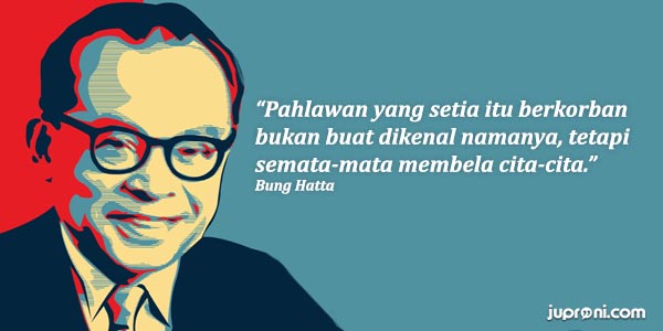 30 Kata Kata Pahlawan yang Menginspirasi Juproni Quotes