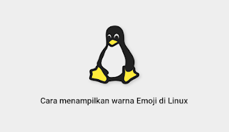 Cara menampilkan warna Emoji di Linux 🐧