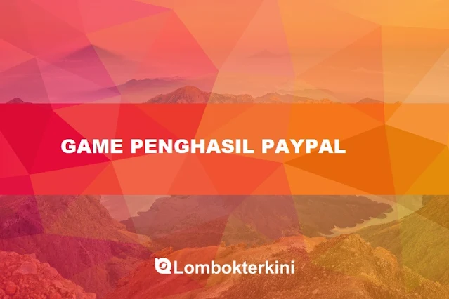 Game Penghasil Dollar Paypal Tercepat