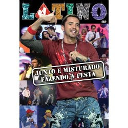 latino Latino   Junto e Misturado   Fazendo a Festa   2009   Lançamento