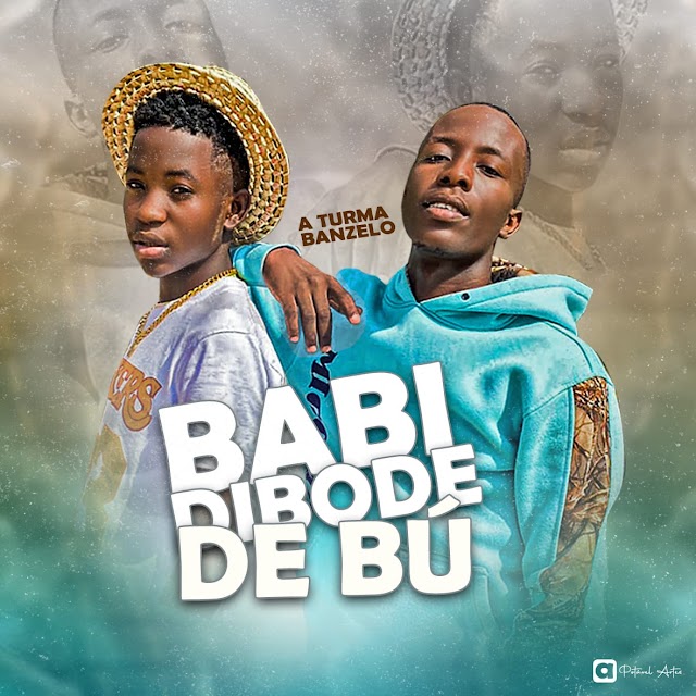 A TURMA DO BANZELO - BABI DEBODE BÚ  (Afro House) DOWNLOAD MP3 2023