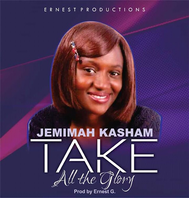 Take all the glory by Jemimah Kasham 